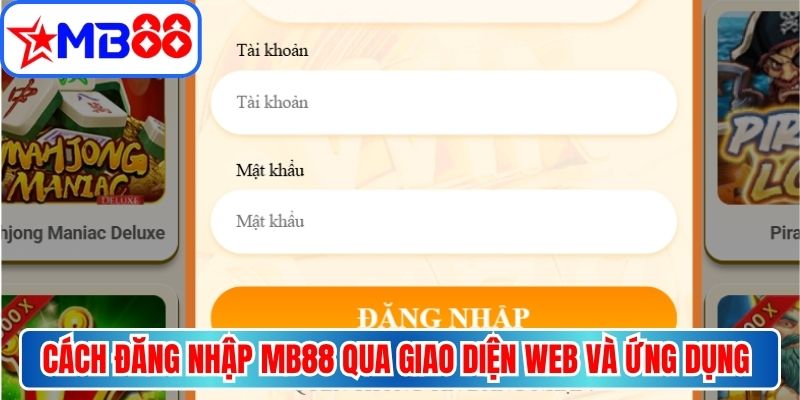 Cách đăng nhập MB88 qua giao diện web và ứng dụng bảo mật cao